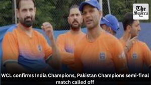 WCL confirms India Champions, Pakistan Champions semi-final match called off