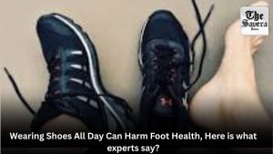 Wearing Shoes All Day Can Harm Foot Health, Here is what experts say?