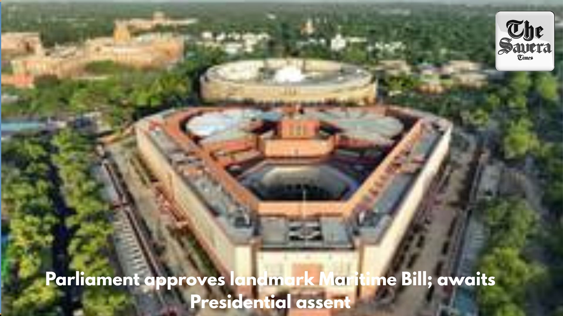 Parliament approves landmark Maritime Bill; awaits Presidential assent