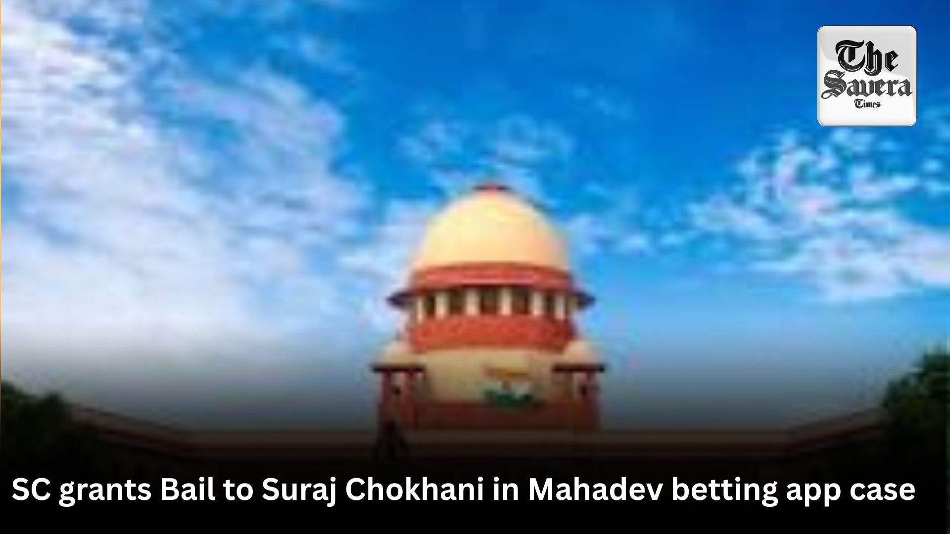SC grants Bail to Suraj Chokhani in Mahadev betting app case