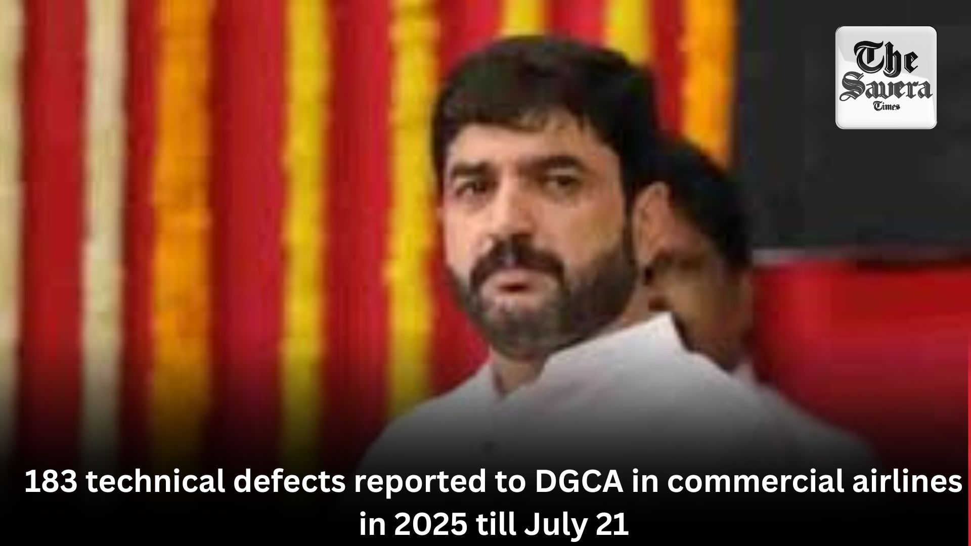 183 technical defects reported to DGCA in commercial airlines in 2025 till July 21