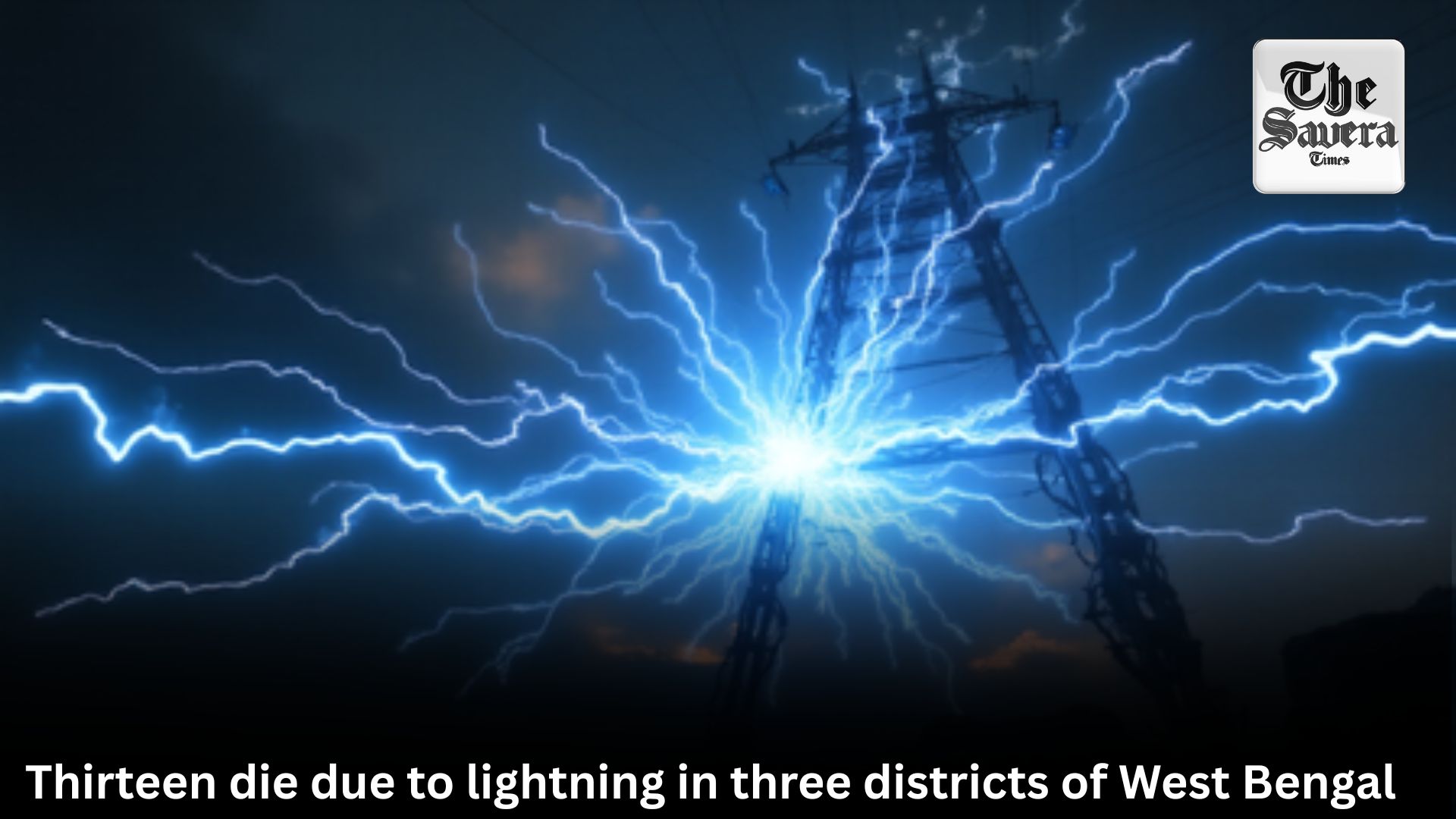 Thirteen die due to lightning in three districts of West Bengal