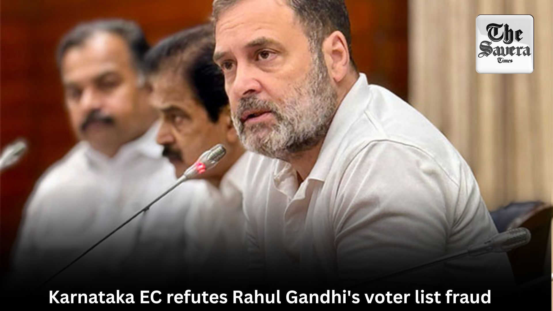 Karnataka EC refutes Rahul Gandhi’s voter list fraud allegations
