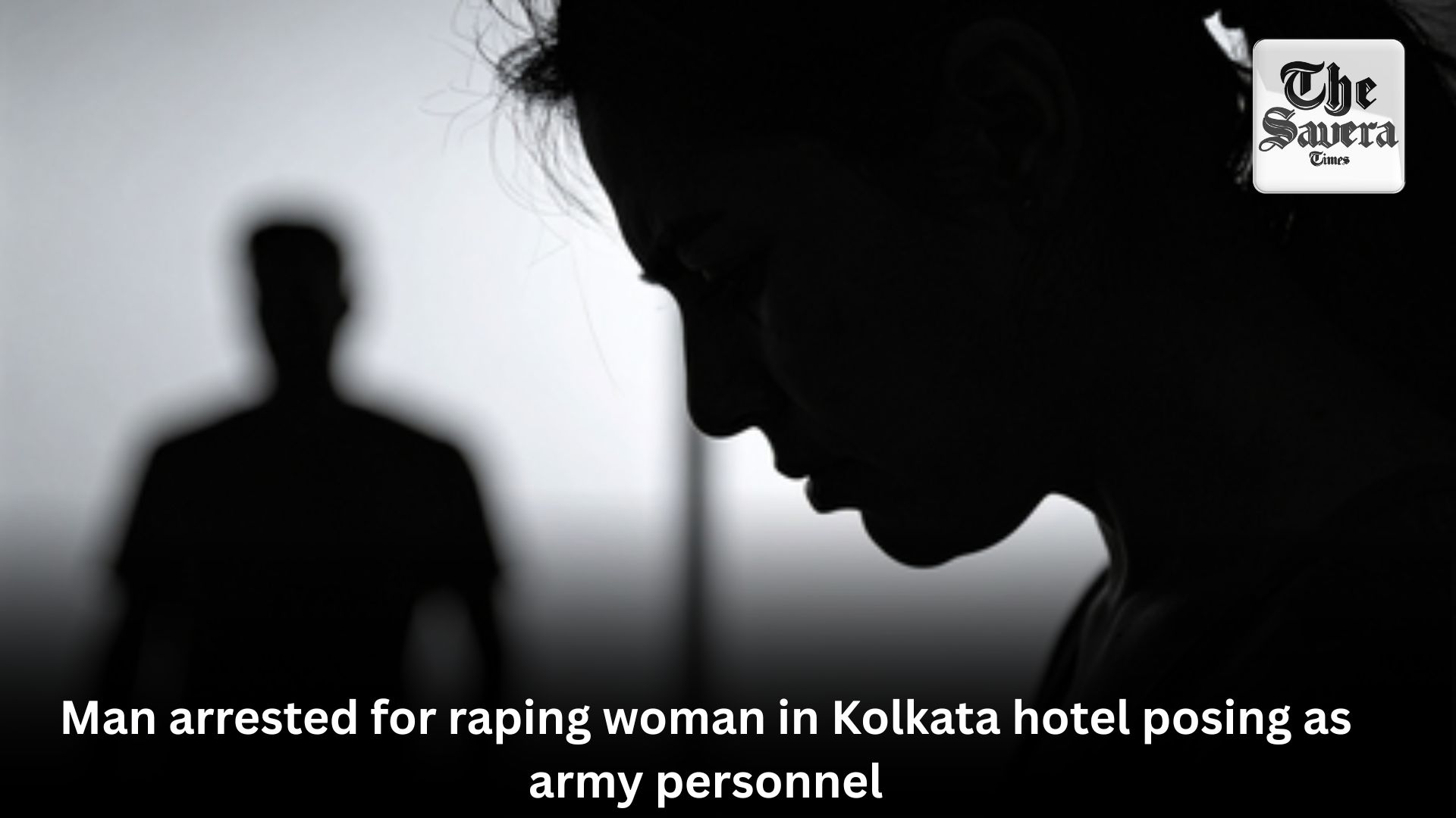 Man arrested for raping woman in Kolkata hotel posing as army personnel