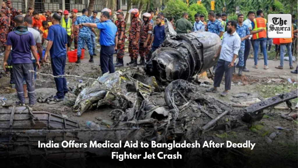India Offers Medical Aid to Bangladesh After Deadly Fighter Jet Crash