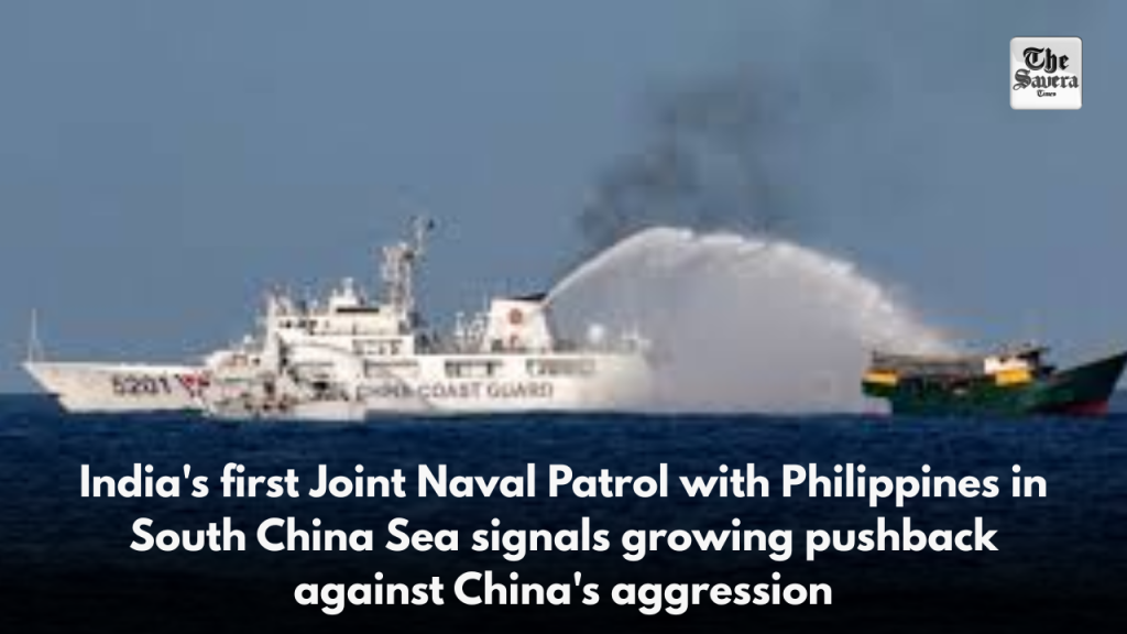 India's first Joint Naval Patrol with Philippines in South China Sea signals growing pushback against China's aggression