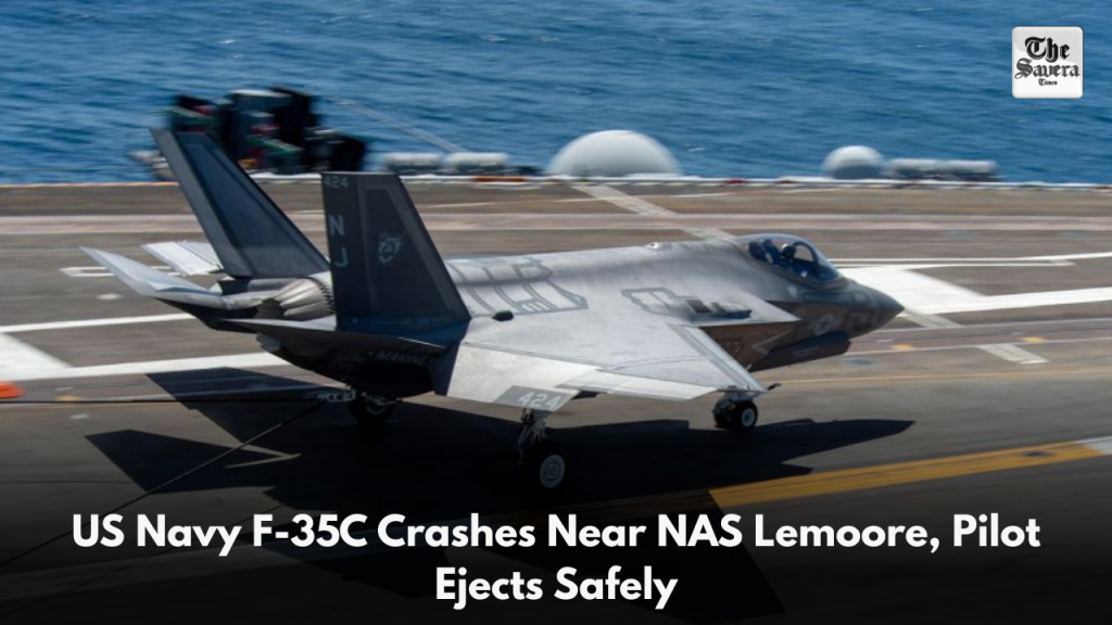 US Navy F-35C Crashes Near NAS Lemoore, Pilot Ejects Safely