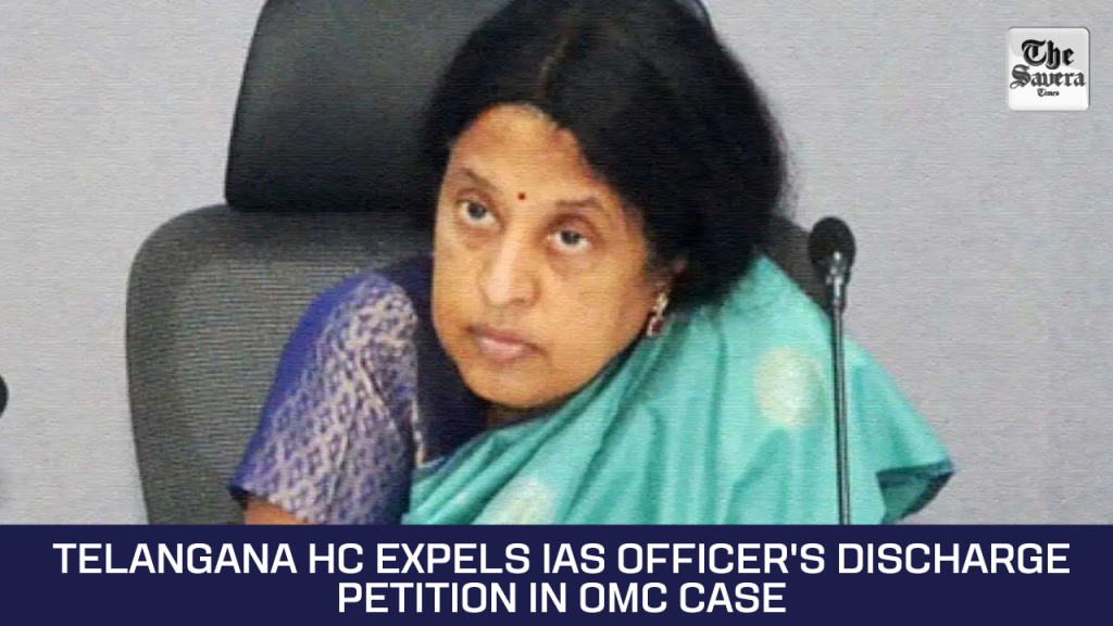 Telangana HC expels IAS officer's discharge petition in OMC case