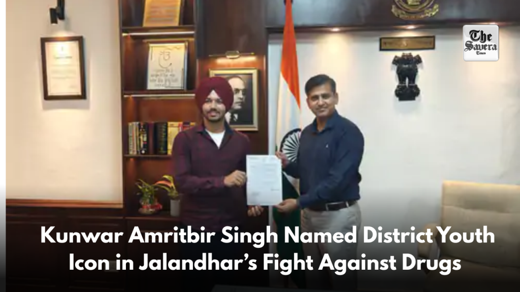 Kunwar Amritbir Singh Named District Youth Icon in Jalandhar’s Fight Against Drugs