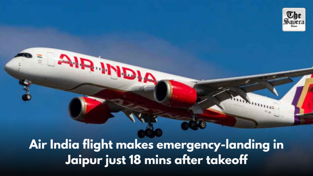 Air India flight makes emergency-landing in Jaipur just 18 mins after takeoff