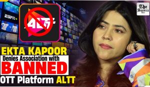 Ekta Kapoor Denies Association with Banned OTT Platform ALTT