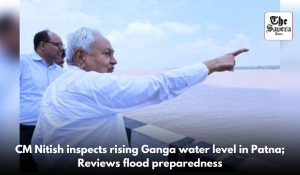 CM Nitish inspects rising Ganga water level in Patna; Reviews flood preparedness