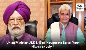 J&K: Union Minister and L-G to inaugurate Baltal Yatri Niwas tomorrow