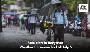 Rain alert in Haryana: Weather to remain bad till July 6