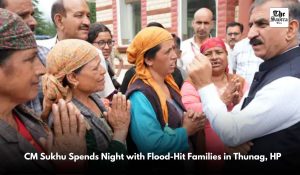 CM Sukhu spends night with disaster-hit families in Thunag, Orders swift relief measures