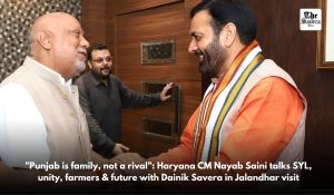 “Punjab is family, Not a rival”: Haryana CM Nayab Saini’s special dialogue at Dainik Savera headquarters