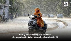 Heavy rain alert in Rajasthan till July 15