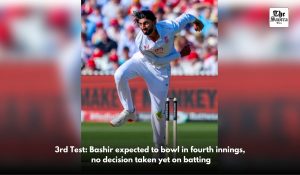 3rd Test: Bashir expected to bowl in fourth innings, no decision taken yet on batting