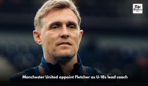 Manchester United appoint Fletcher as U-18s lead coach