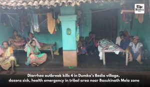 Diarrhea outbreak kills 4 in eight days in Jharkhand’s Dumka village, several others fall ill
