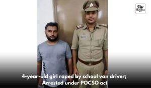 4 year old girl raped by school van driver; Arrested under POCSO act