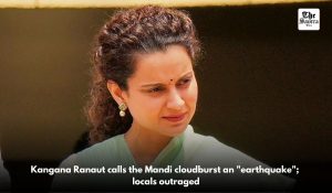 Kangana Ranaut faces backlash for calling Mandi cloudburst an earthquake