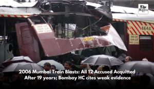 Bombay High Court acquits all 12 accused in 2006 Mumbai Train Blasts citing lack of evidence