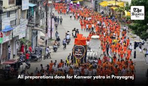 Elaborate arrangements made for Kanwar Yatra, Muharram in Prayagraj