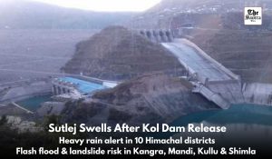 Kol Dam releases water again; Raises Sutlej water level, Heavy rain alerts issued for Himachal