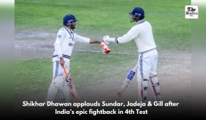‘Massive respect for Sundar, Jadeja’: Dhawan hails India’s fightback in Manchester Test