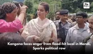 Kangana faces anger from flood-hit local in Mandi, Sparks political row