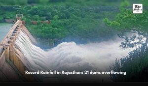 Monsoon hits Rajasthan early with record rainfall: 21 dams overflowing