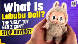 What Is Labubu Doll, the ‘Ugly’ Toy Gen Z Can’t Stop Buying?
