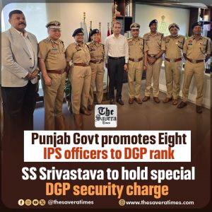 Punjab Govt promotes Eight IPS officers to DGP rank, SS Srivastava to hold special DGP security charge