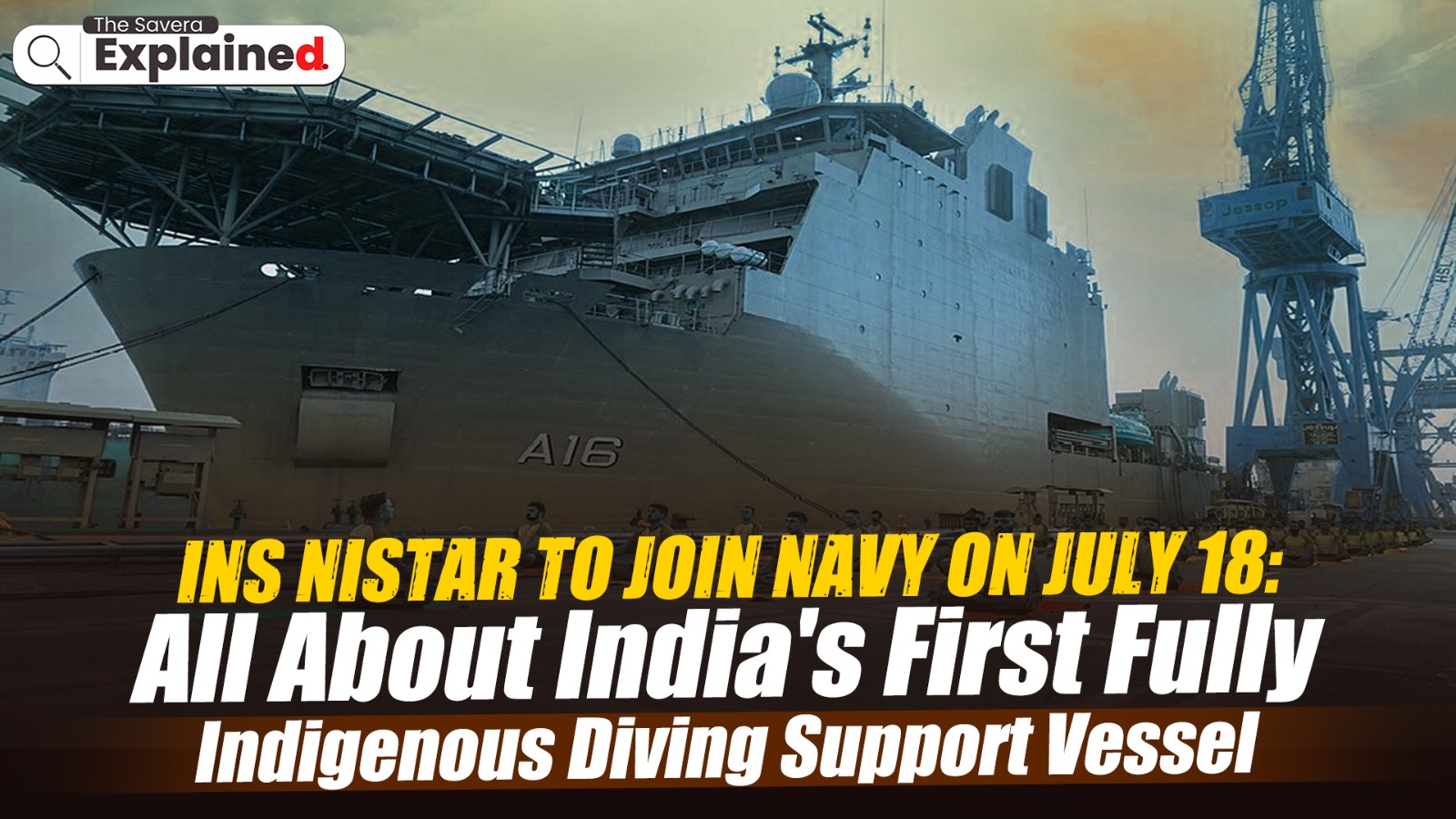 INS Nistar to Join Navy on July 18: All About India’s First Fully Indigenous Diving Support Vessel
