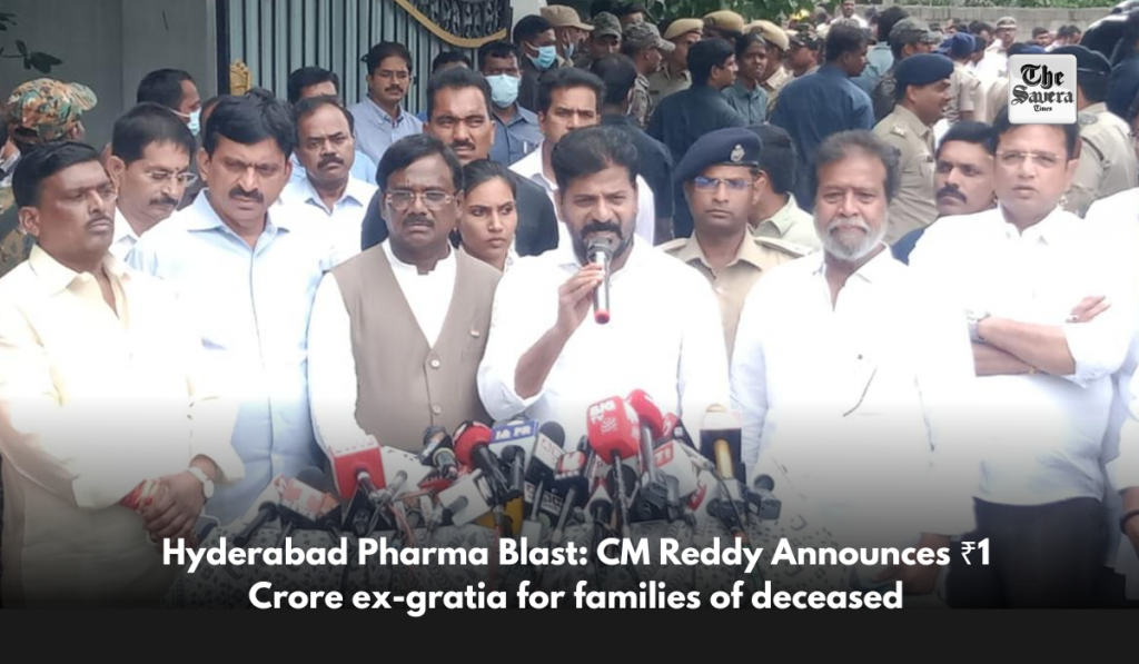 Hyderabad Pharma Blast: CM Reddy Announces ₹1 Crore ex-gratia for families of deceased