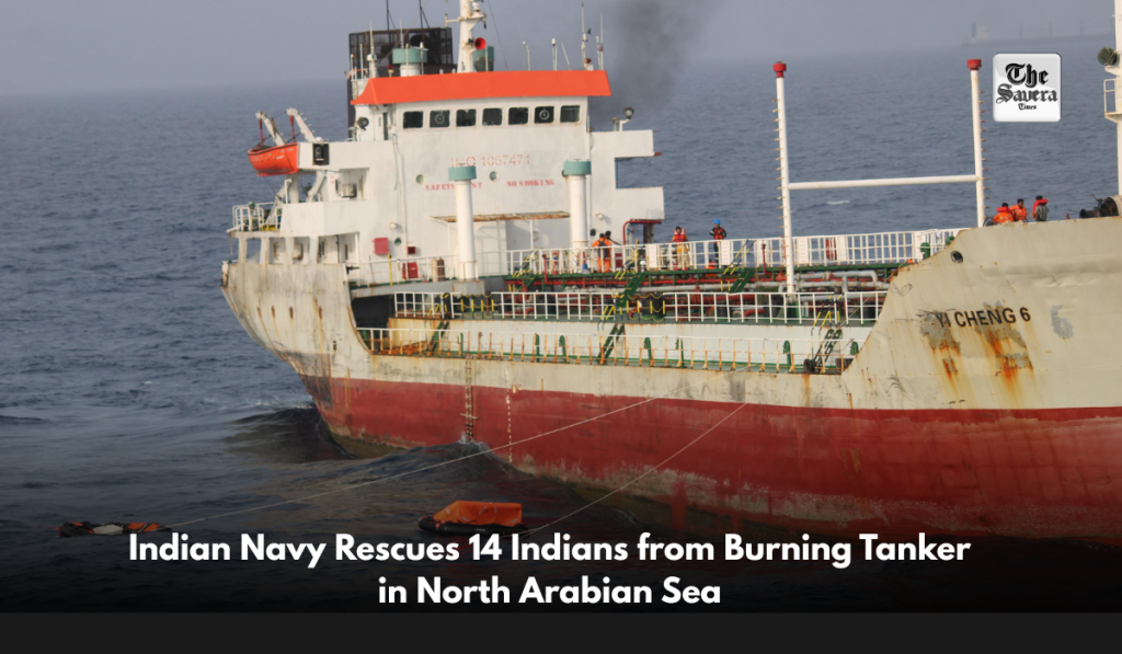 Indian Navy Rescues 14 Indians from Burning Tanker in North Arabian Sea