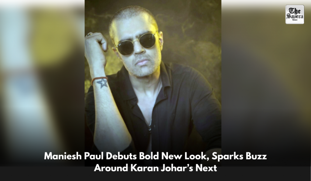 Maniesh Paul Debuts Bold New Look, Sparks Buzz Around Karan Johar’s Next