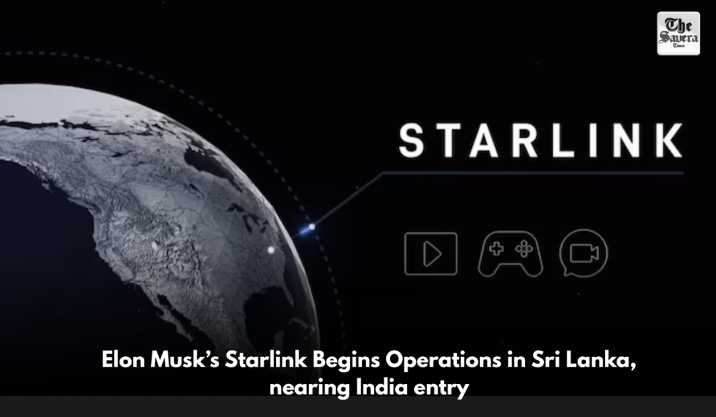 Elon Musk’s Starlink Begins Operations in Sri Lanka, nearing India entry