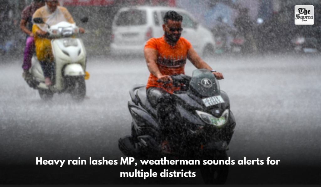 Heavy rain lashes MP, weatherman sounds alerts for multiple districts