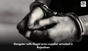 Gangster with illegal arms supplier arrested in Rajasthan
