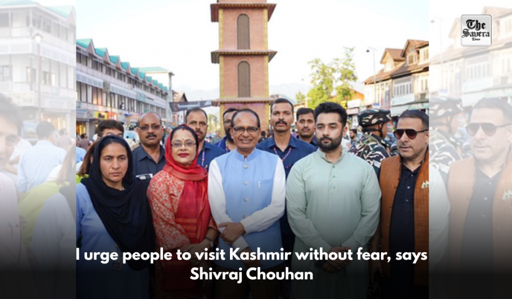 I urge people to visit Kashmir without fear, says Shivraj Chouhan