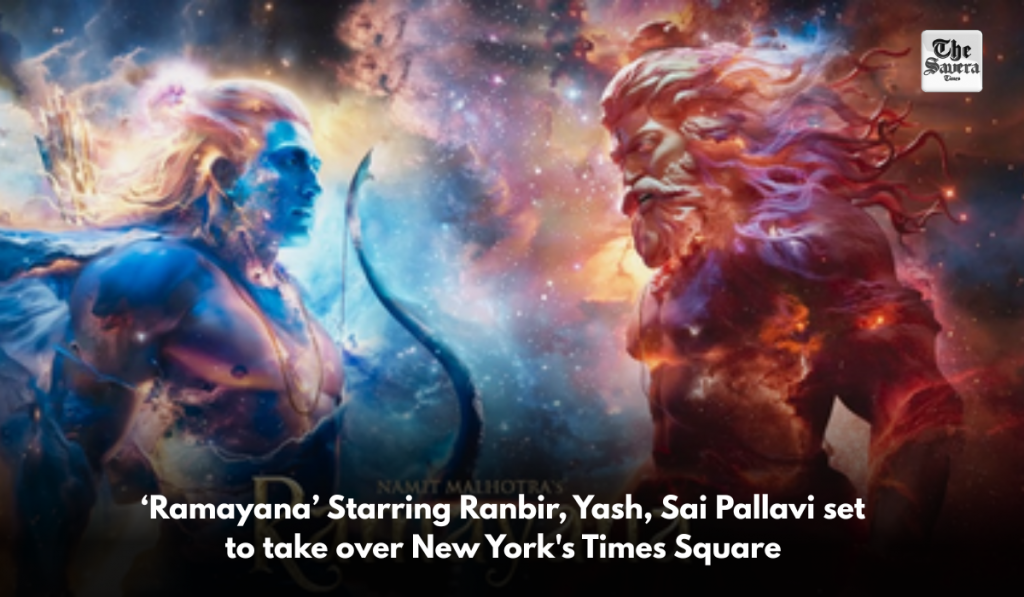 ‘Ramayana’ Starring Ranbir, Yash, Sai Pallavi set to take over New York's Times Square