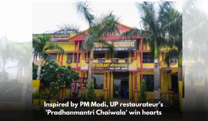 Inspired by PM Modi, UP restaurateur’s ‘Pradhanmantri Chaiwala’ win hearts