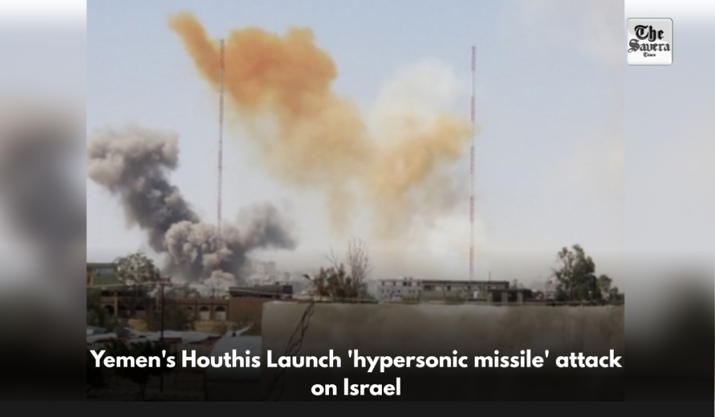 Yemen's Houthis Launch 'hypersonic missile' attack on Israel