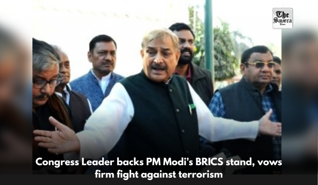 Congress Leader backs PM Modi's BRICS stand, vows firm fight against terrorism