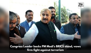Congress Leader backs PM Modi’s BRICS stand, vows firm fight against terrorism