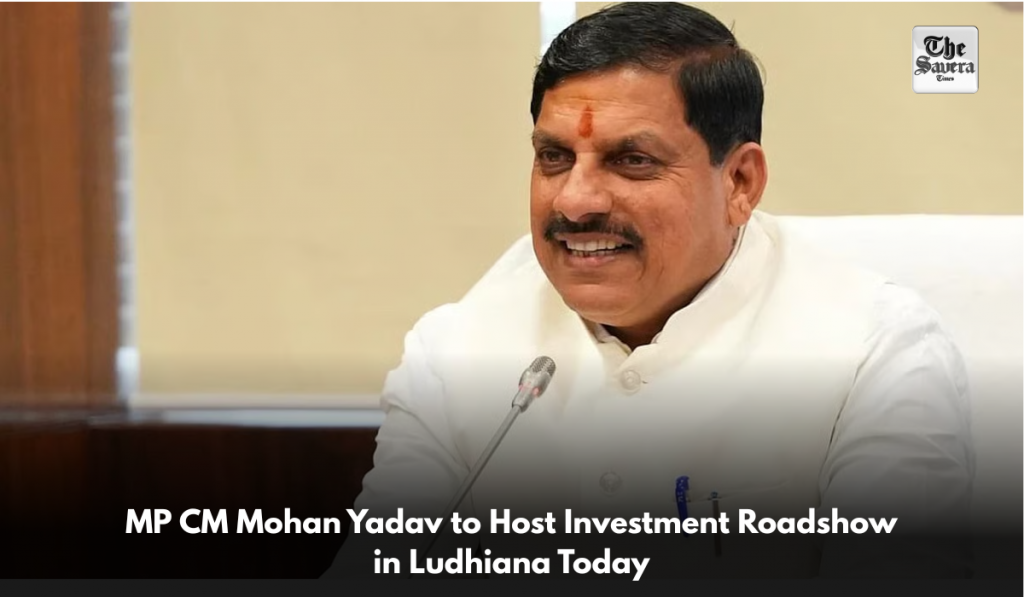 MP CM Mohan Yadav to Host Investment Roadshow in Ludhiana Today