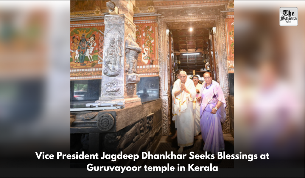 Vice President Jagdeep Dhankhar Seeks Blessings at Guruvayoor temple in Kerala