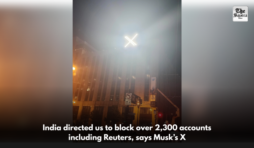 India directed us to block over 2,300 accounts including Reuters, says Musk’s X